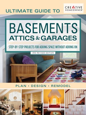 cover image of Ultimate Guide to  Basements, Attics & Garages, 3rd Revised Edition